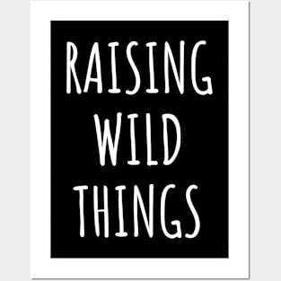 Raising Wild Things Posters and Art